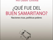 Resumen: «¿Qué fue del buen samaritano?» de Ha-Joon Chang